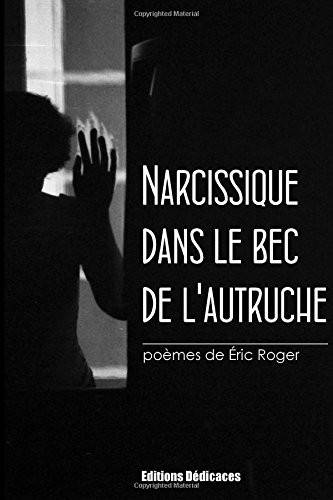Narcissique dans le bec de l'autruche