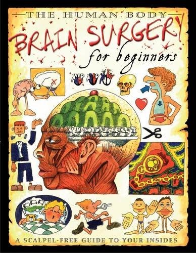 Brain Surgery For Beginners
