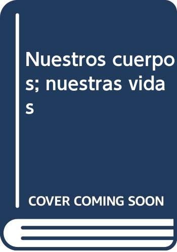 Nuestros cuerpos; nuestras vidas