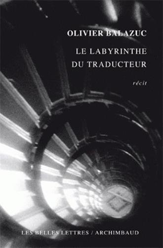 Le Labyrinthe Du Traducteur