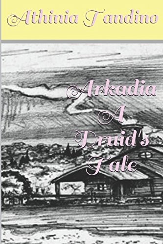 Arkadia, A Druid's Tale
