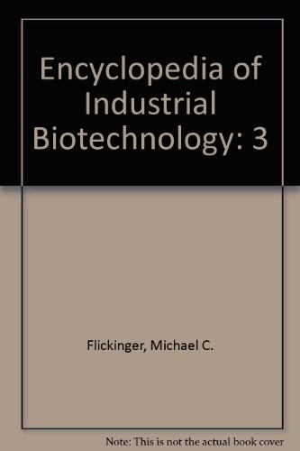 Encyclopedia of Industrial Biotechnology
