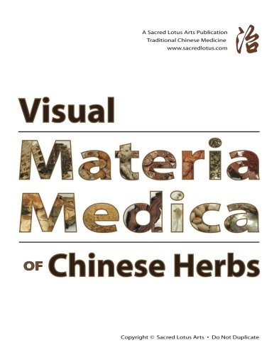 Visual Materia Medica of Chinese Herbs