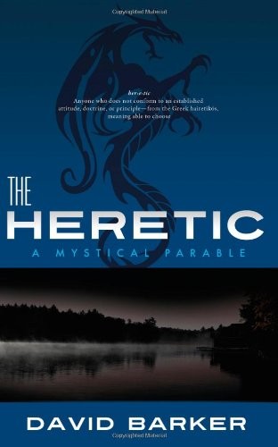 The Heretic - A Mystical Parable