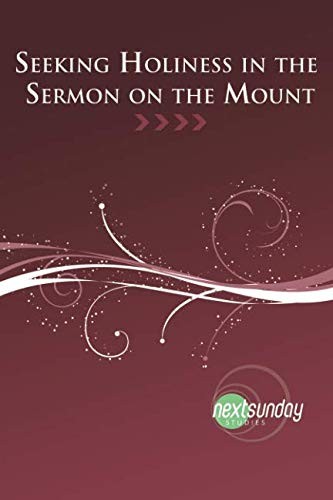 Seeking Holiness in the Sermon on the Mount