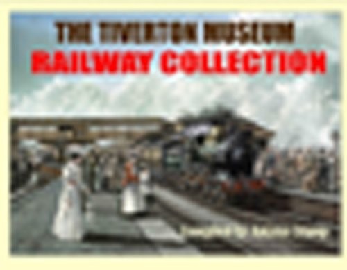 The Tiverton Museum Railway Collection