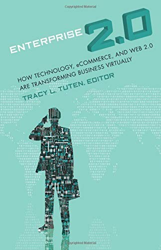 Enterprise 2.0 2 Volume Set : How Technology, eCommerce, and Web 2.0 Are Transforming Business Virtually : Enterprise 2.0 [2 volumes]