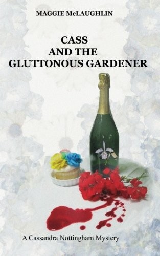 Cass and the Gluttonous Gardener