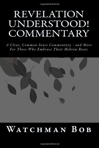 Revelation Understood! Commentary