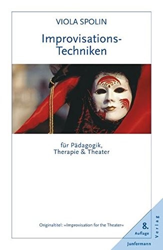 Improvisationstechniken für Pädagogik, Therapie und Theater.