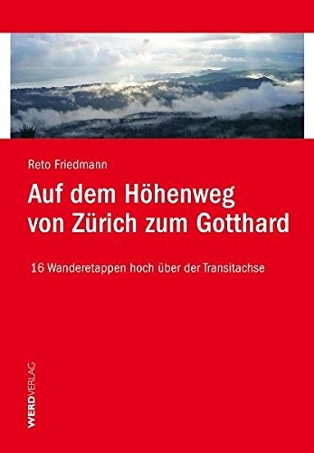 Auf dem Höhenweg von Zürich zum Gotthard