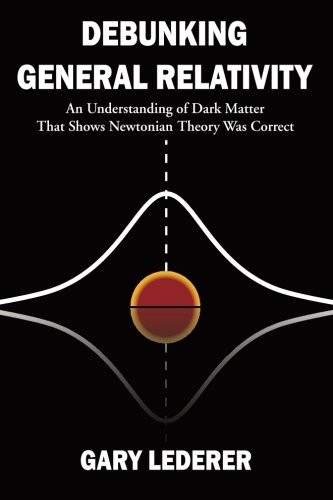 Debunking General Relativity
