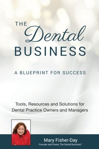 The Dental Business : A Blueprint for Success