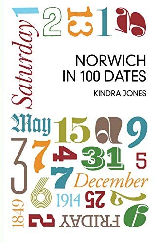Norwich in 100 Dates