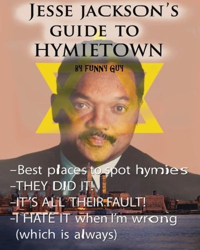 Jesse Jackson's Guide to Hymietown