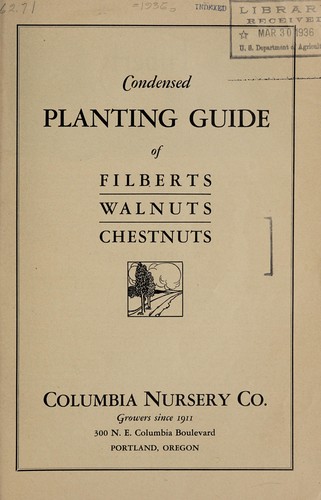 Condensed planting guide of filberts, walnuts, chestnuts