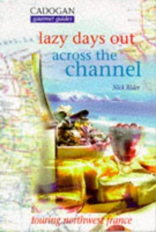 Lazy Days Out Across the English Channel