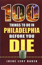 100 Things to Do in Philadelphia Before You Die
