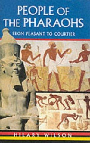 People of the Pharaohs From Peasant to C