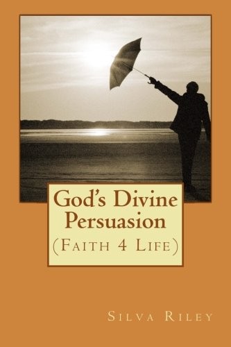 God's Divine Persuasion