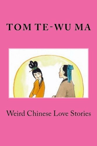 Weird Chinese Love Stories