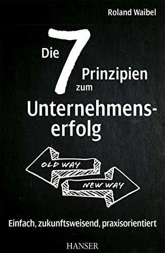 7 Prinzipien z.Unternehmenserfolg