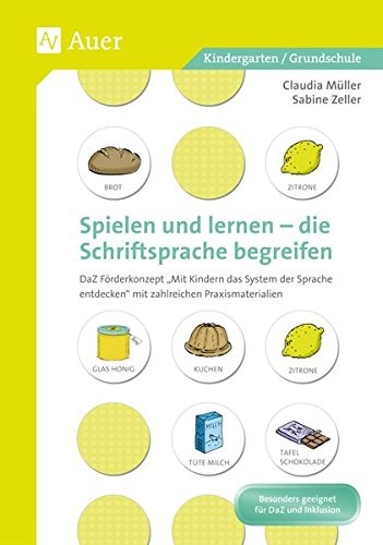 Spielen und Lernen - Die Schriftsprache begreifen