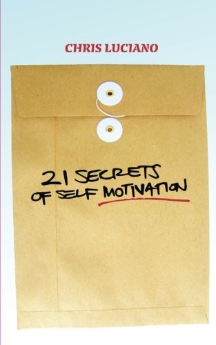 21 Secrets To Self Motivation