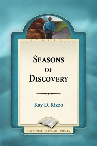 Kay D. Rizzo, Seasons of Discovery