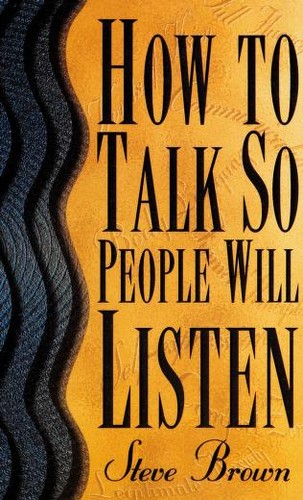 How to Talk So People Will Listen