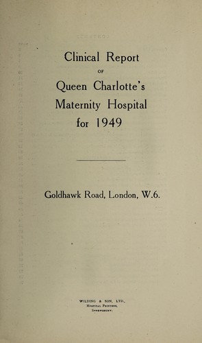 Clinical report of Queen Charlotte's Maternity Hospital