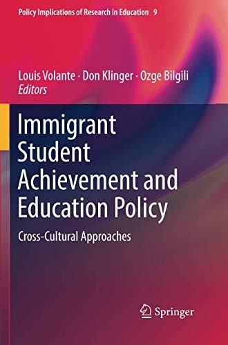 Immigrant Student Achievement and Education Policy
