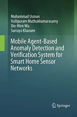 Mobile Agent-Based Anomaly Detection and Verification System for Smart Home Sensor Networks