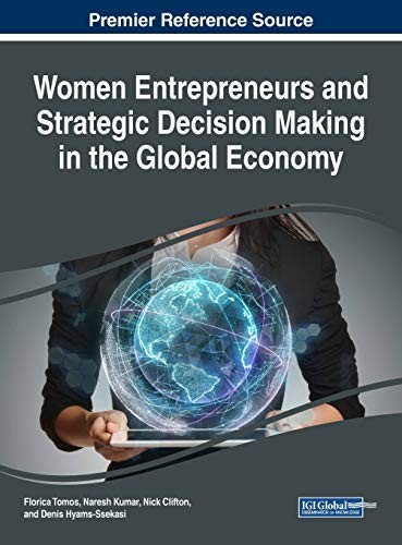 Women Entrepreneurs and Strategic Decision Making in the Global Economy