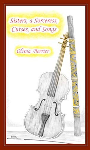 Sisters, a Sorceress, Curses, and Songs