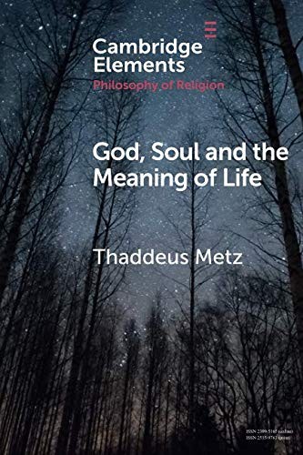 God, Soul and the Meaning of Life