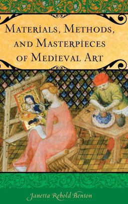 Materials, methods, and masterpieces of medieval art