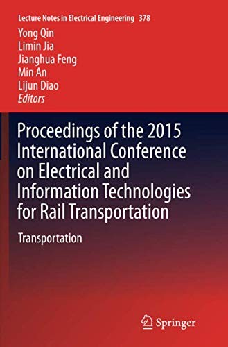 Proceedings of the 2015 International Conference on Electrical and Information Technologies for Rail Transportation