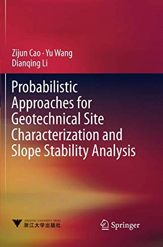 Probabilistic Approaches for Geotechnical Site Characterization and Slope Stability Analysis