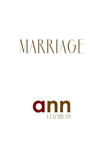 Marriage - Ann Elizabeth