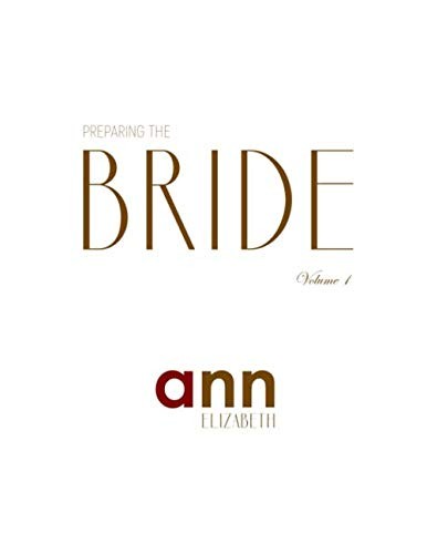 Preparing The Bride Volume 1 - Ann Elizabeth