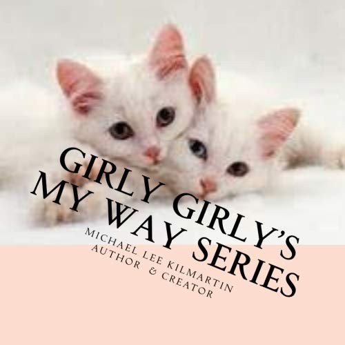 Girly's Girly My Way Series