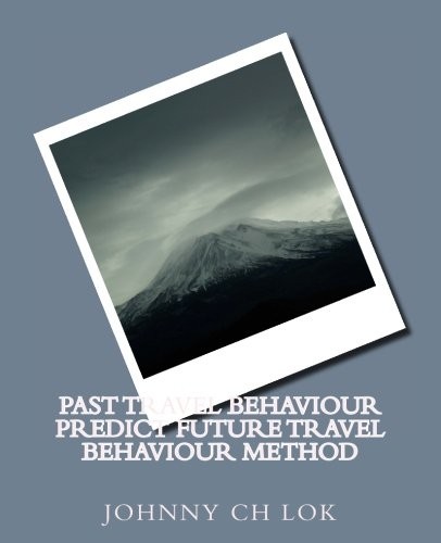 Past Travel Behaviour Predict Future Travel behaviour Method