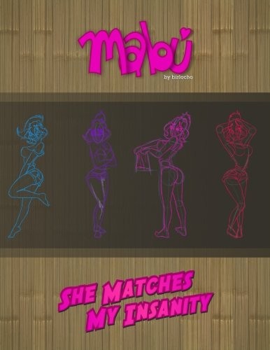 She matches my insanity