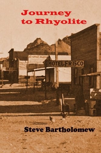 Journey to Rhyolite