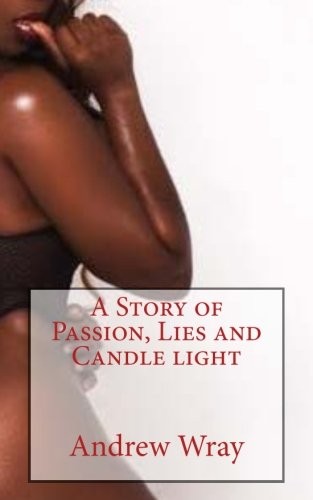 A Story of Passion, Lies and Candle light