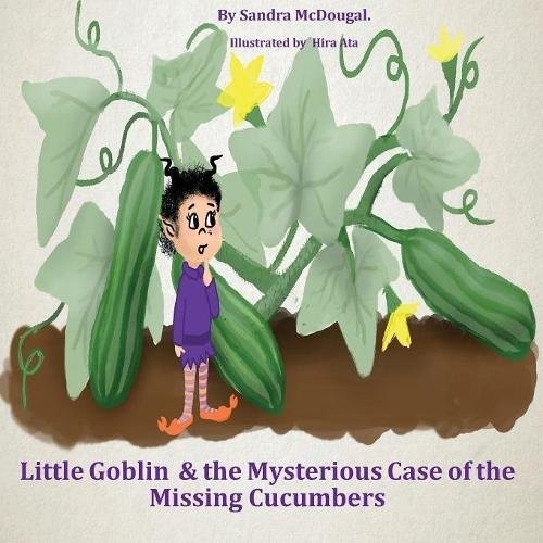 Little Goblin and the Mysterious Case of the Missing Cucumbers