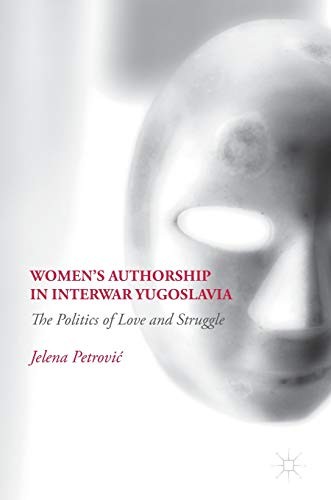 Women's Authorship in Interwar Yugoslavia