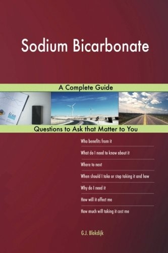 Sodium Bicarbonate; A Complete Guide