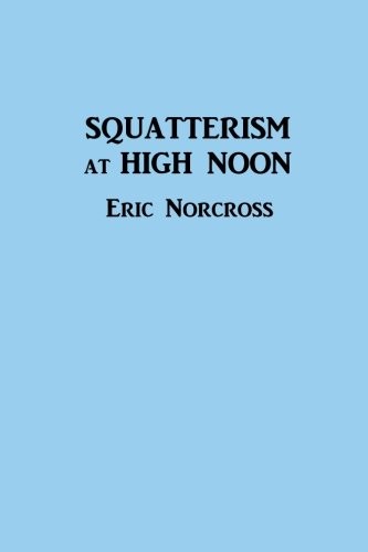 Squatterism at High Noon